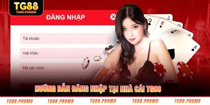 Hướng dẫn đăng nhập tại nhà cái TG88